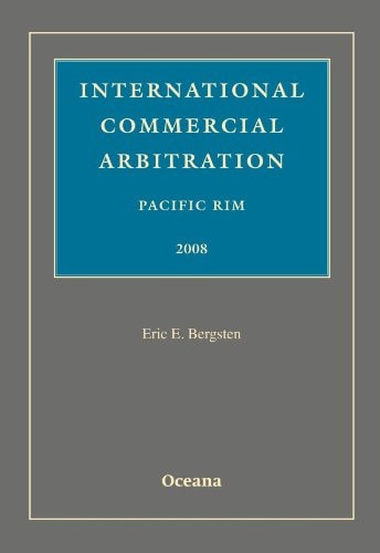 International Commercial Arbitration: Pacific Rim