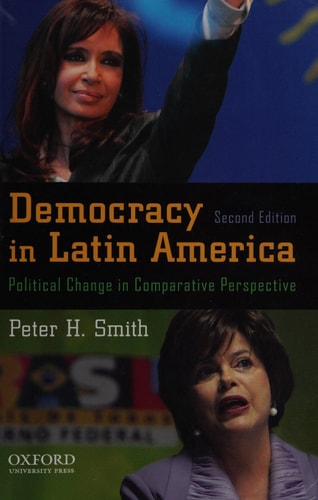 Democracy in Latin America: Political Change in Comparative Perspective