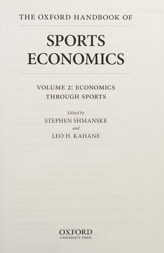 The Oxford Handbook of Sports Economics: Volume 1: The Economics of Sports