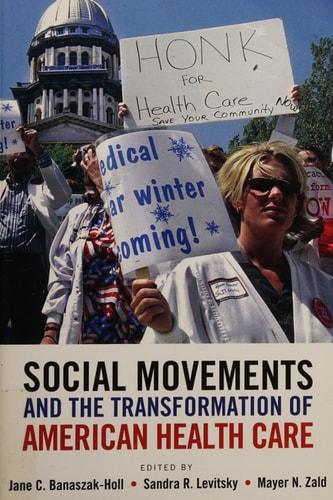 Social Movements and the Transformation of American Health Care