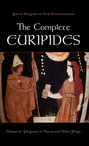 The Complete Euripides: Volume II: Electra and Other Plays