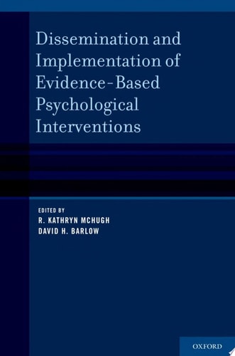 Dissemination and Implementation of Evidence-Based Psychological Interventions