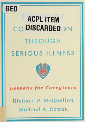 The Art of Conversation Through Serious Illness: Lessons for Caregivers