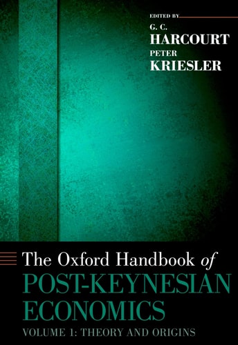 The Oxford Handbook of Post-Keynesian Economics, Volume 1: Critiques and Methodology