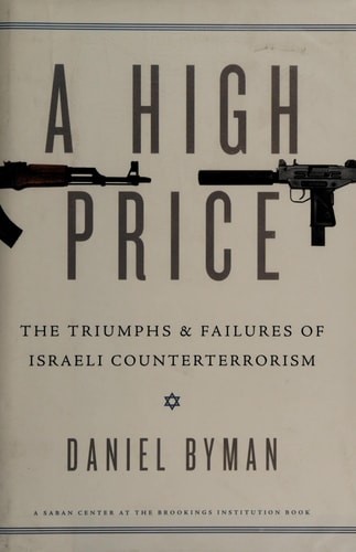 A High Price The Triumphs and Failures of Israeli Counterterrorism