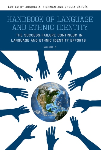 Handbook of Language and Ethnic Identity: The Success-Failure Continuum in Language and Ethnic Identity Efforts