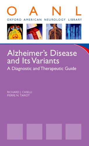 Alzheimer's Disease and Its Variants: A Diagnostic and Therapeutic Guide