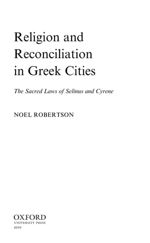 Religion and Reconciliation in Greek Cities: The Sacred Laws of Selinus and Cyrene