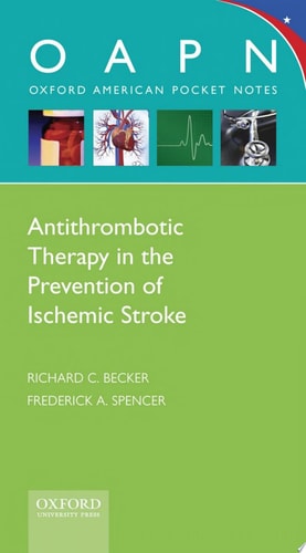 Antithrombotic Therapy in Prevention of Ischemic Stroke: Oxford American Pocket Notes