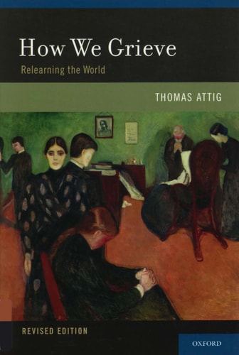 How We Grieve: Relearning the World
