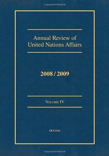 Annual Review of United Nations Affairs: 2008/2009, Vol. 4
