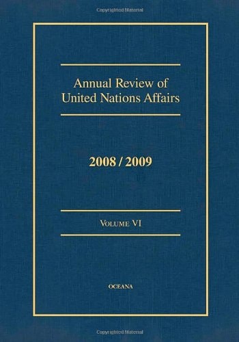 Annual Review of United Nations Affairs 2008/09: Vol. 6