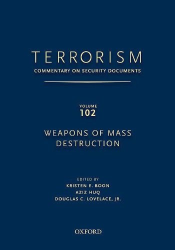 Terrorism: Commentary on Security Documents: Volume 102: Weapons of Mass Destruction