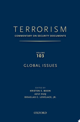 Terrorism: Commentary on Security Documents, Volume 103: Global Issues