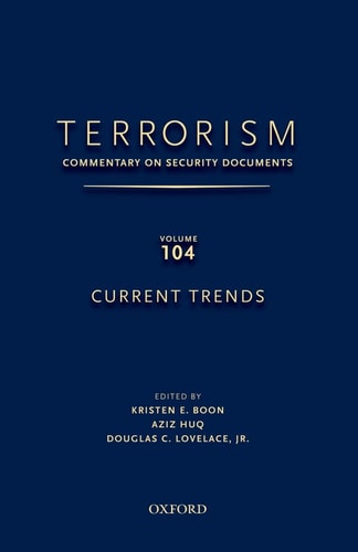 Terrorism: Commentary on Security Documents, Volume 104: Current Trends