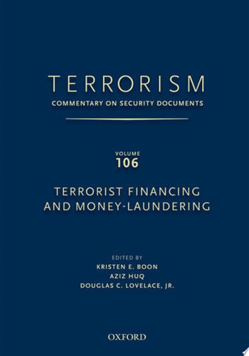 Terrorism: Commentary on Security Documents Volume 106: Terrorist Financing and Money Laundering