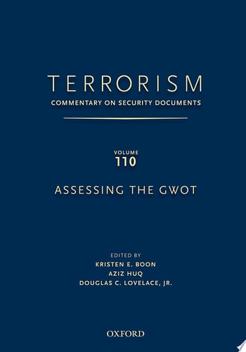 Terrorism: Commentary on Security Documents, Volume 110: Assessing the GWOT
