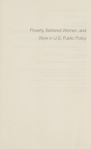 Poverty, Battered Women, and Work in U.S. Public Policy