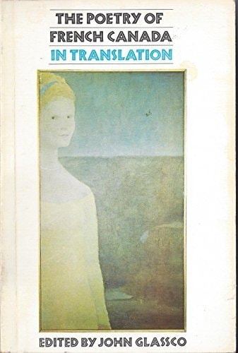 The Poetry of French Canada in Translation