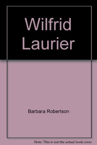 Wilfrid Laurier: The Great Conciliator