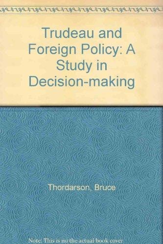 Trudeau and Foreign Policy: A Study in Decision-Making
