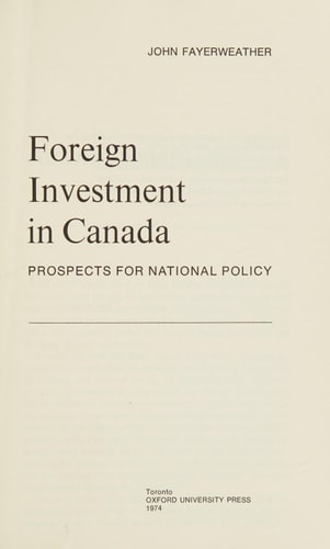 Foreign Investment in Canada: Prospects for National Policy