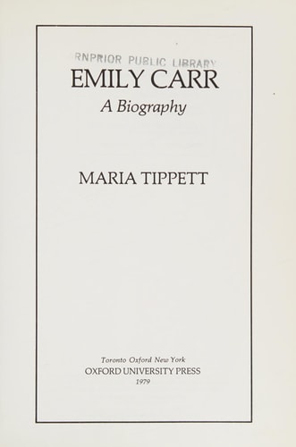 Emily Carr: A Biography