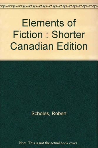 Elements of Fiction: Shorter Canadian Edition