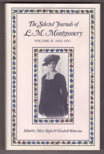 The Selected Journals of L. M. Montgomery: 1910-1921