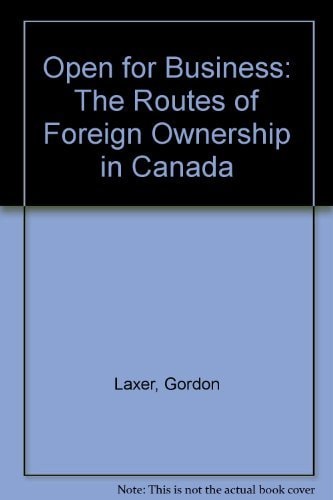 Open For Business: The Roots of Foreign Ownership in Canada