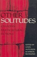 Other Solitudes: Multicultural Fiction and Interviews