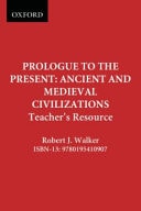 Prologue to the Present: Ancient and Medieval Civilizations