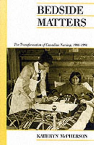 Bedside Matters: The Transformation of Canadian Nursing