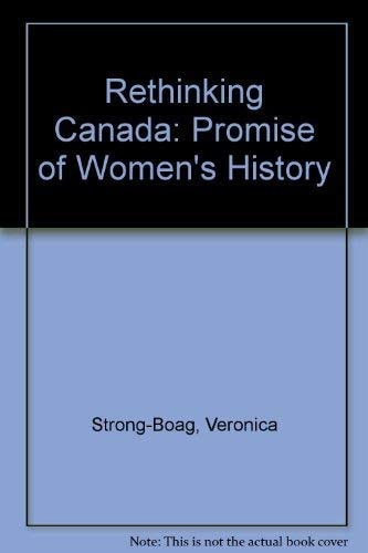 Rethinking Canada: The Promise of Women's History