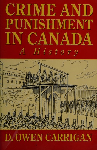 Crime and Punishment in Canada: A History