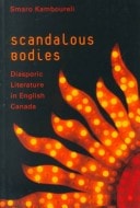 Scandalous Bodies: Diasporic Literature in English Canada