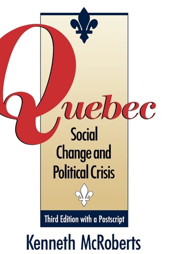 Quebec: Social Change and Political Crisis