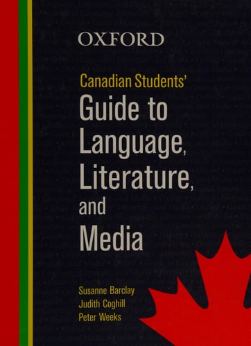 Oxford Canadian Students' Guide to Language, Literature and Media