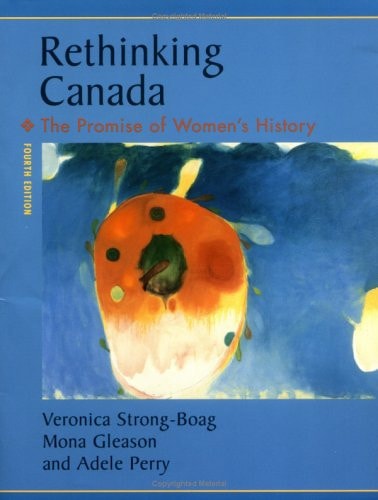 Rethinking Canada: The Promise of Women's History