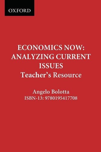 Economics Now: Analyzing Current Issues Teacher's Resource