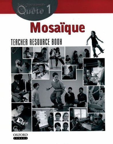 Communi-Quete: Mosaique - Teacher Resource Book
