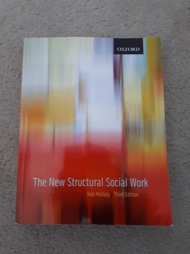 The New Structural Social Work: Ideology, Theory, Practice