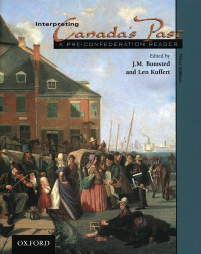 Interpreting Canada's Past: A Pre-Confederation Reader