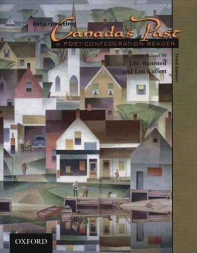 Interpreting Canada's Past: A Post-Confederation Reader