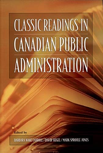 Classics Readings in Canadian Public Administration