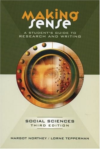 Making Sense: A Student's Guide to Research and Writing in the Social Sciences