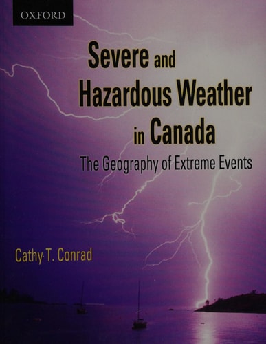 Severe and Hazardous Weather in Canada: The Geography of Extreme Events