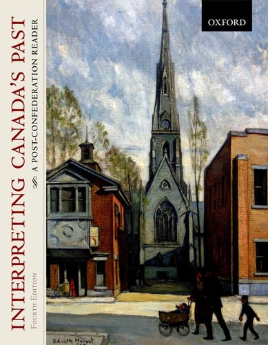 Interpreting Canada's Past: A Post-Confederation Reader