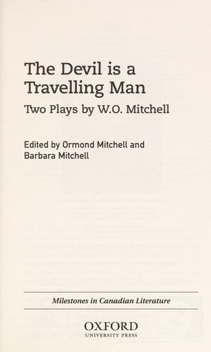 The Devil Is a Travelling Man: Two Plays by W.O. Mitchell
