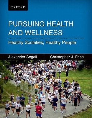 Pursuing Health and Wellness: Healthy Societies, Healthy People